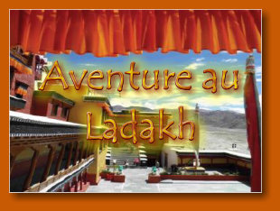  Aventures dans L’HIMALAYA Ladakh (PETIT TIBET) (Mala India )