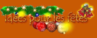  Quelques idées pour les fêtes (Mala India )